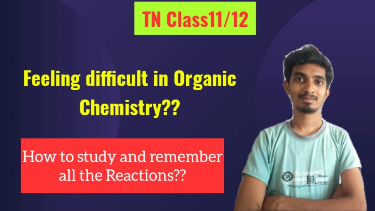 How to study Organic Chemistry easily?