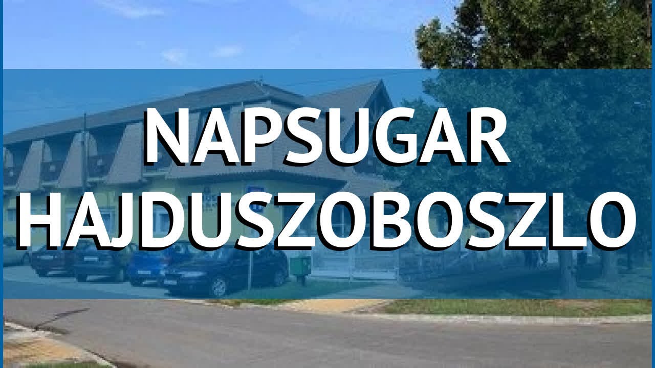 NAPSUGAR HAJDUSZOBOSZLO 3* Хайдусобосло обзор &ndash; НАПСУГАР ХАДЖДУСЗОБОСЗЛО 3* Хайдусобосло видео обзор