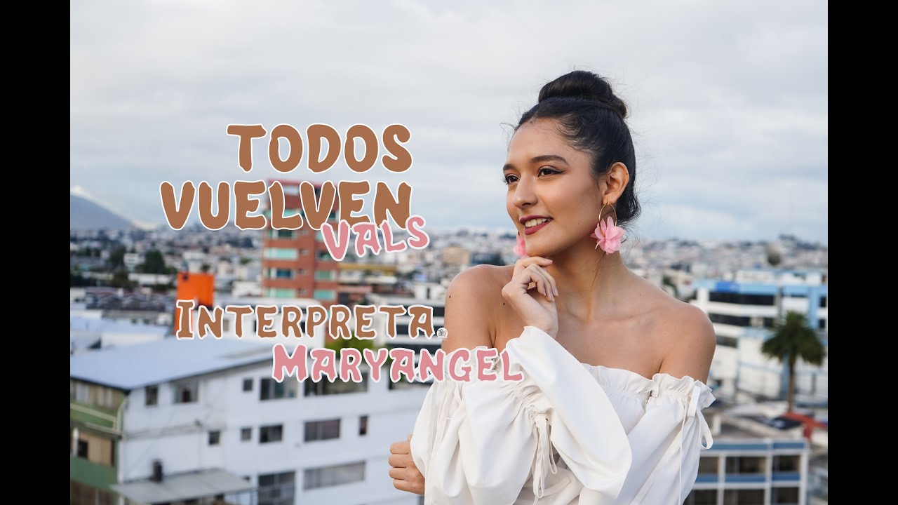 Todos vuelven - Vals (Maryangel)