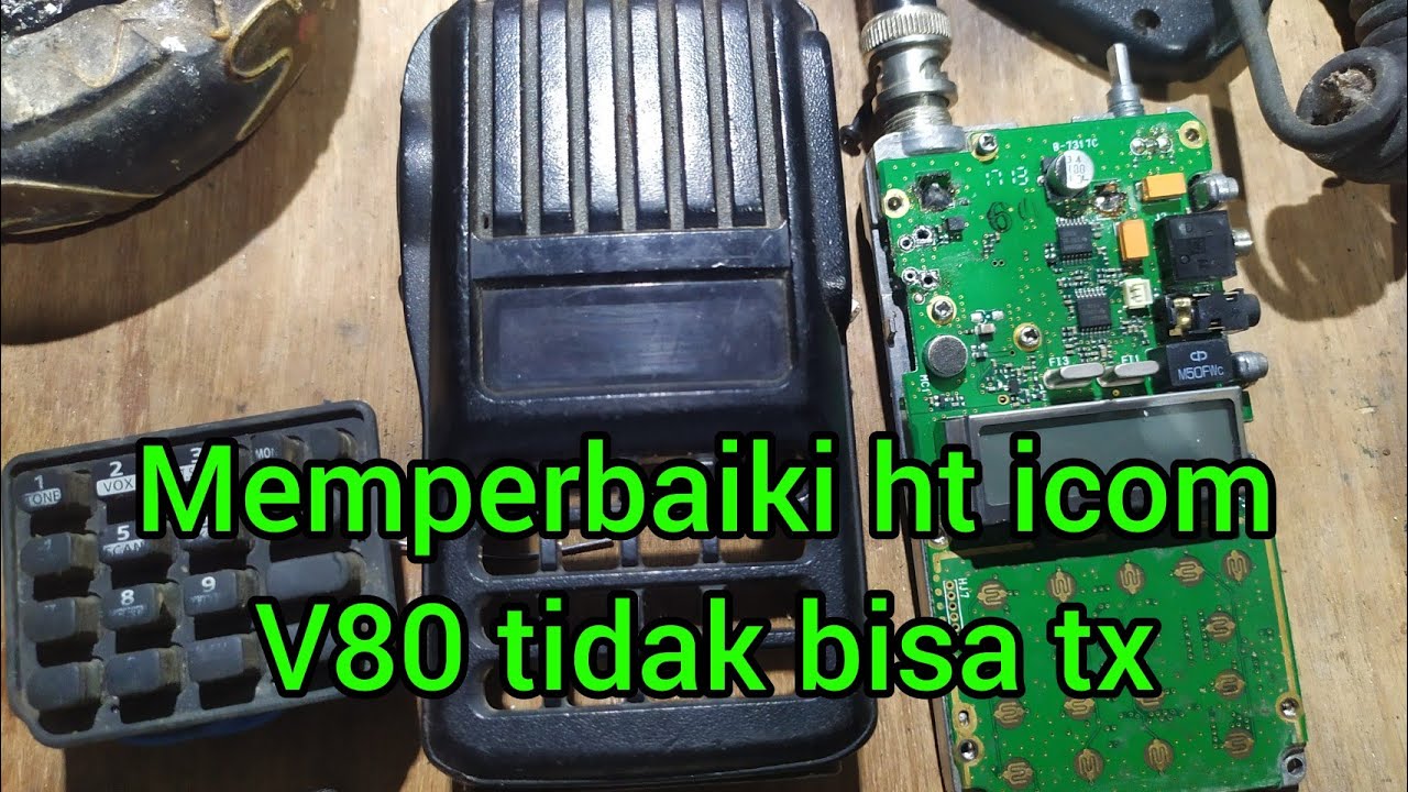 Memperbaiki / servis icom v80 tidak bisa tx.