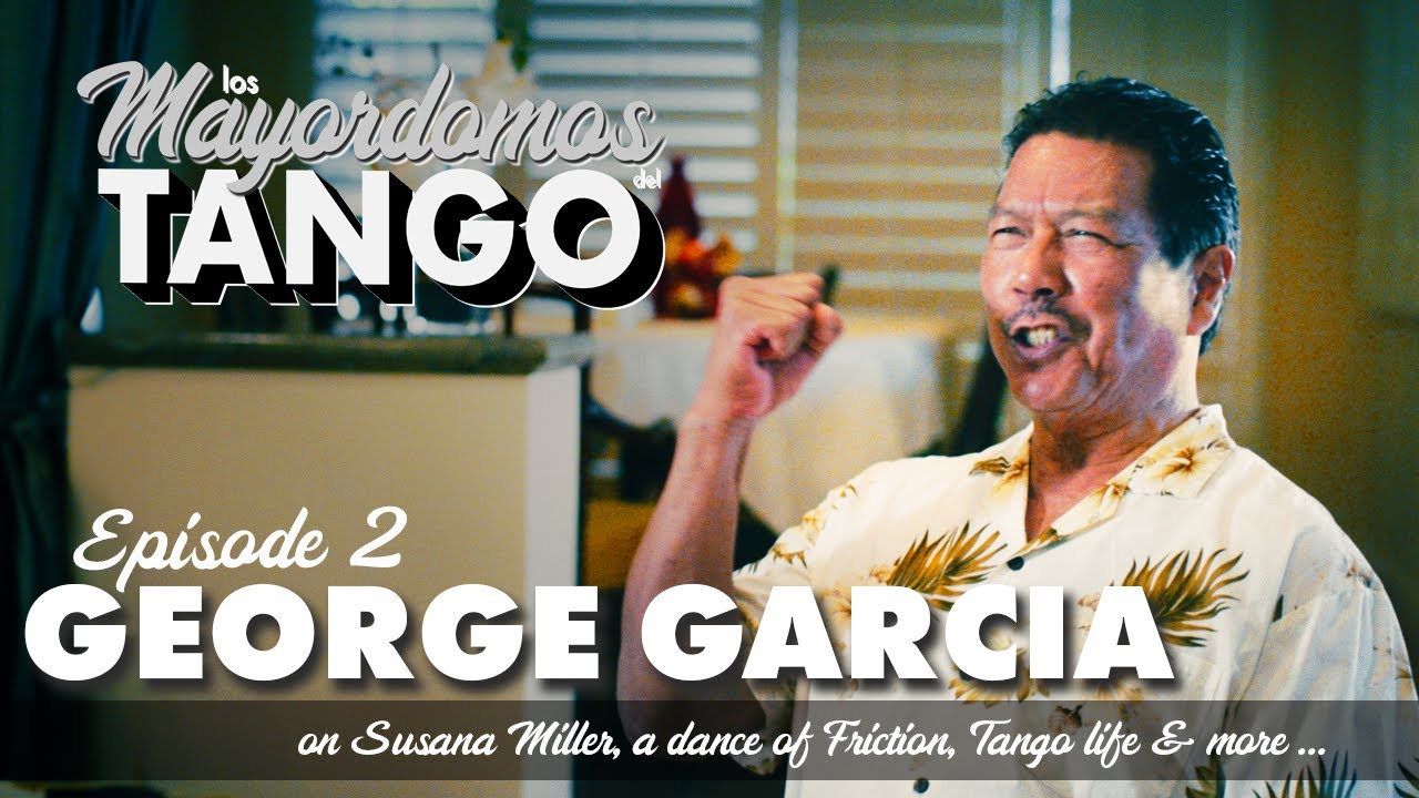 los Mayordomos del Tango - S01E02. - George Garcia (Honolulu, HI, USA)