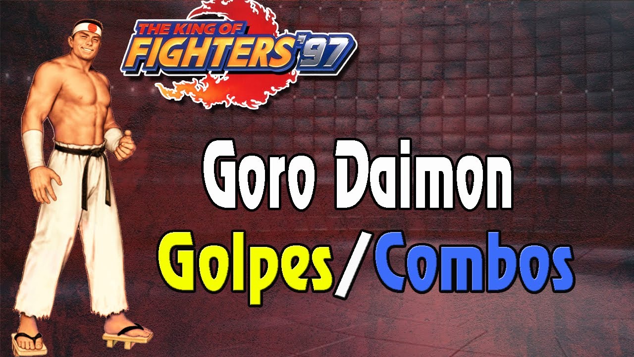 Aprenda como fazer combos e golpes do Goro Daimon no The King of Fighters 97