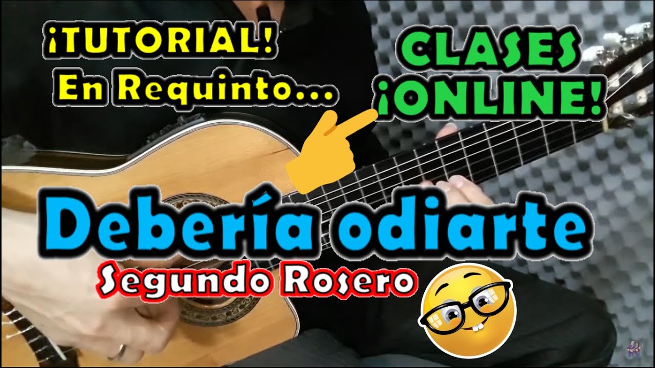 Debería odiarte - Segundo Rosero - Tutorial - ¡Requinto!