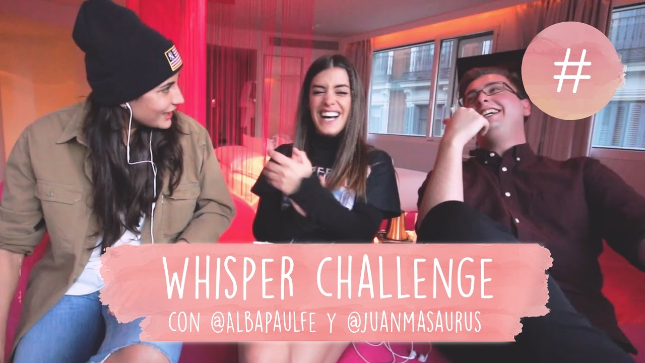 WHISPER CHALLENGE CON ALBA Y JUANMA - DULCEIDA