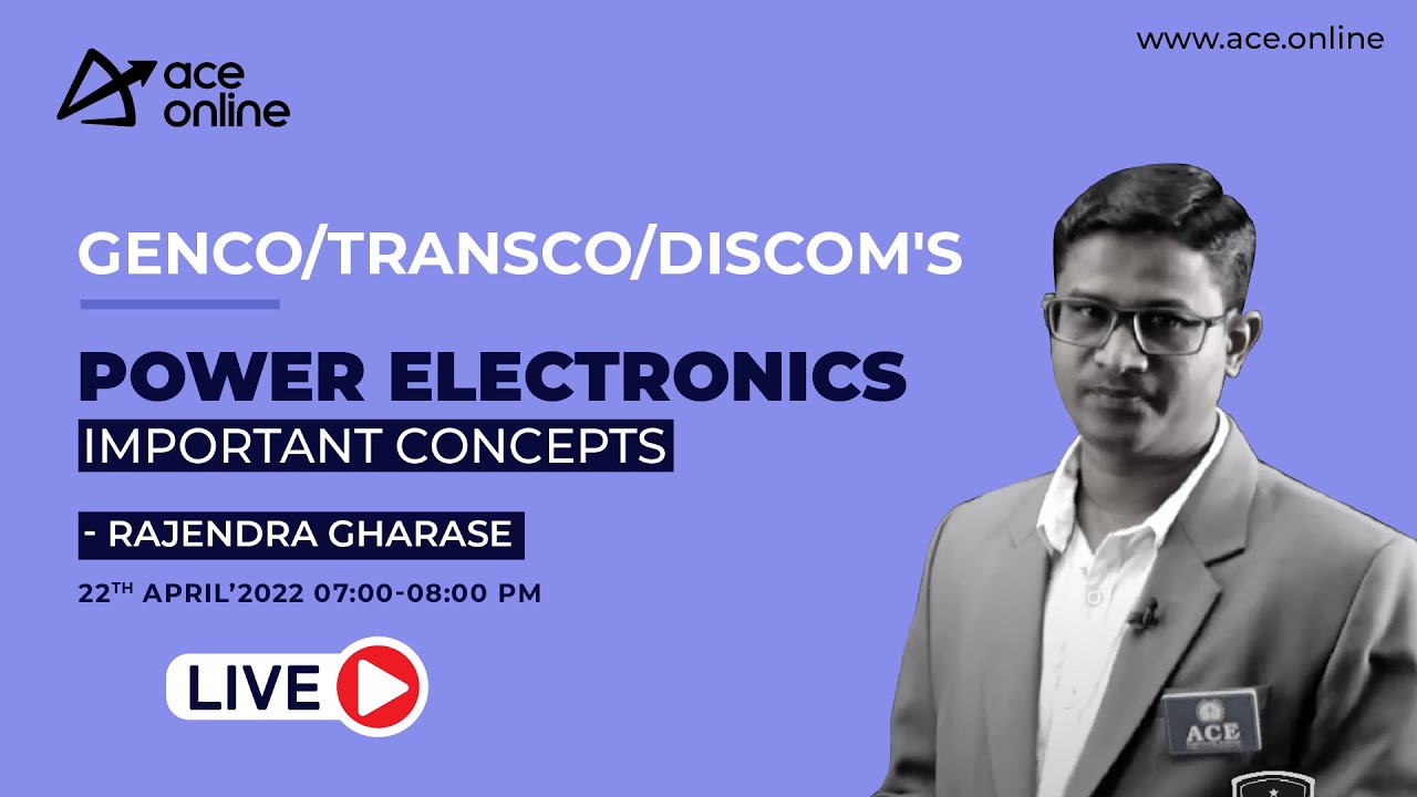 Important concepts on Power Electronics | GENCO/TRANSCO/DISCOM | Rajendra Gharase Sir | ACE Live