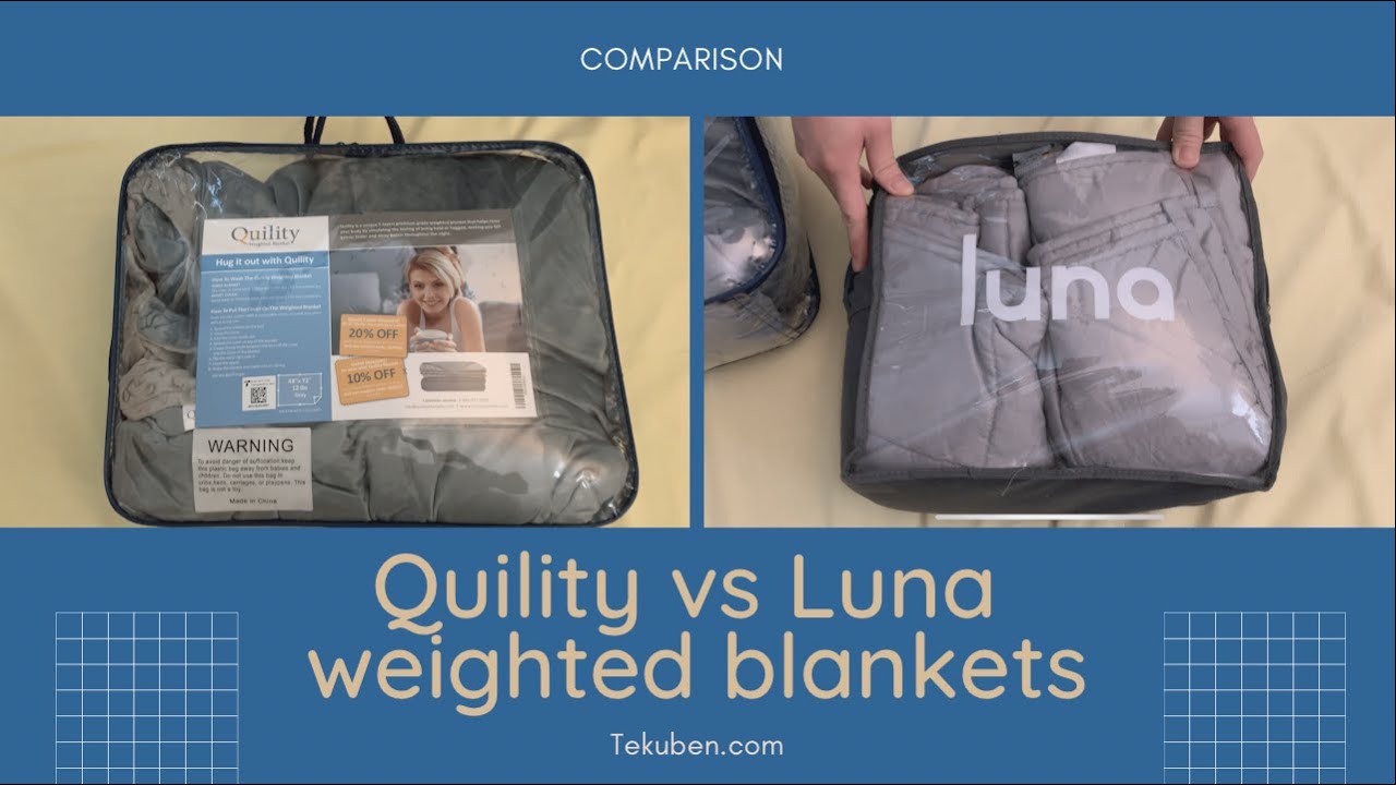 Compare Quility vs Luna Weighted Blankets | Are they the same?