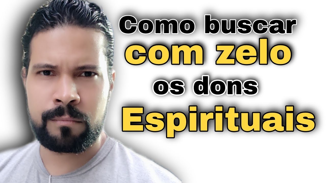 COMO BUSCAR OS DONS ESPIRITUAIS 🔥🔥🔥🔥🔥🔥