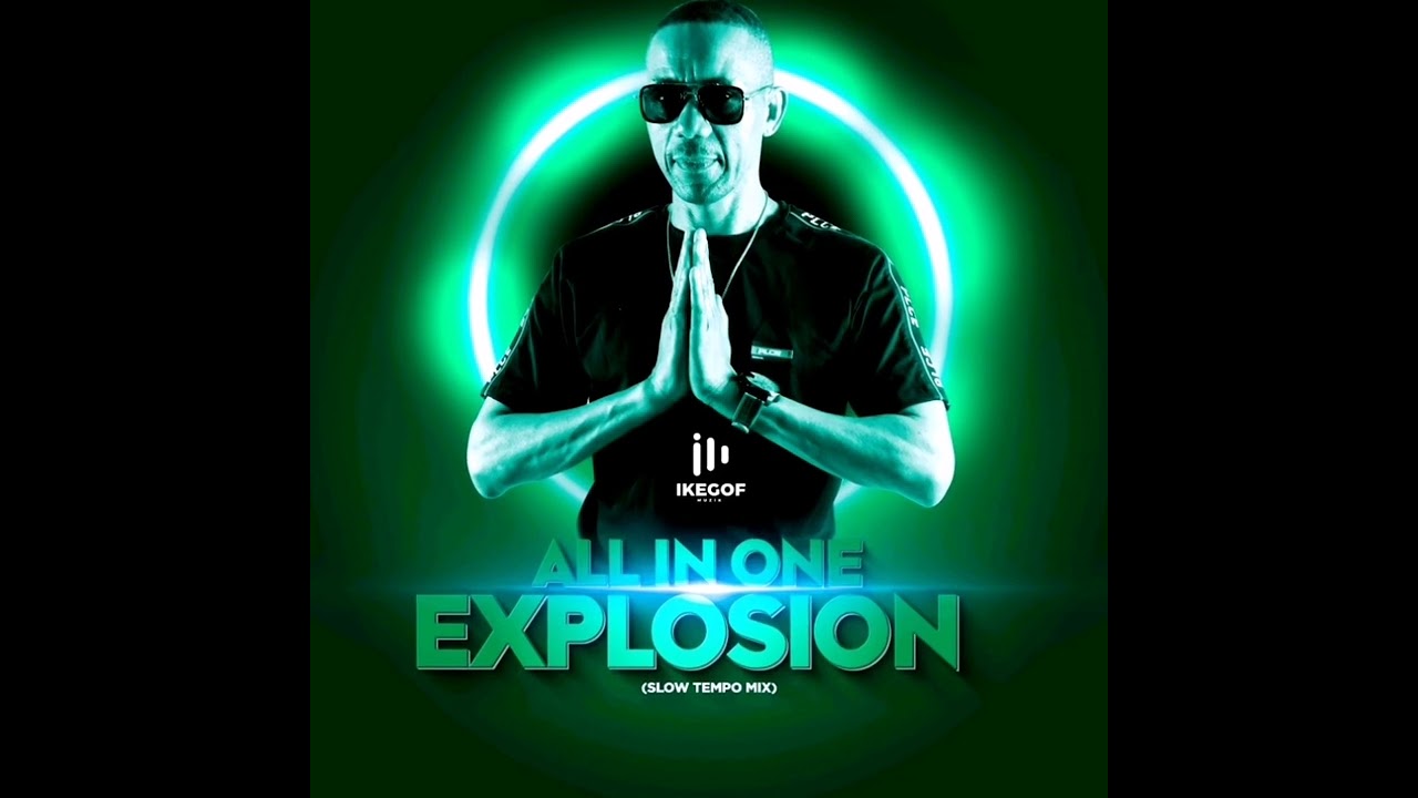 Ike-Gof All-In-One Explosion Mix slow Tempo