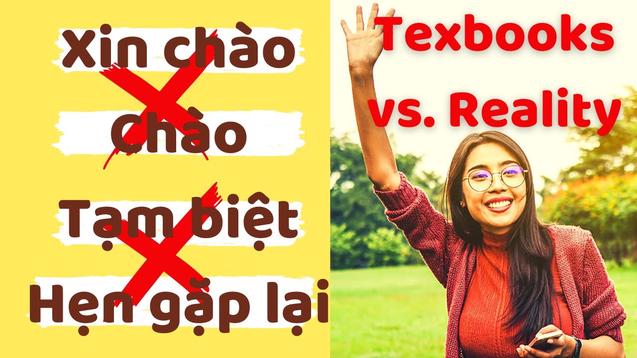 10 NATURAL ways Vietnamese people say Hello and Goodbye in real life