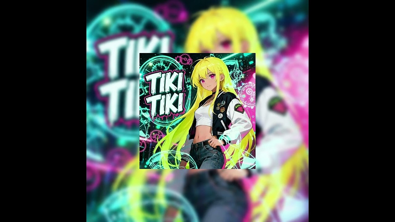 🎵TIKI TIKI 