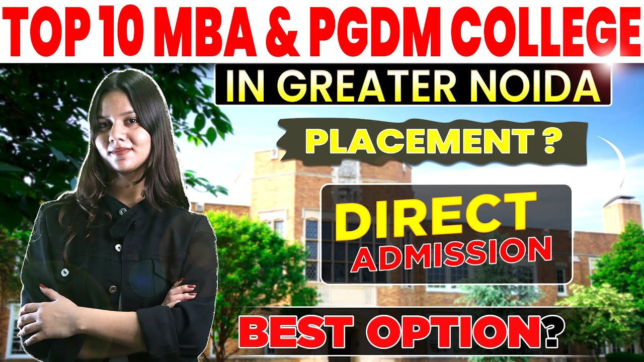 Top 10 MBA/PGDM  Colleges In Greater Noida 🎓|  MBA CAT Low Percentile | Direct Admission | Placement