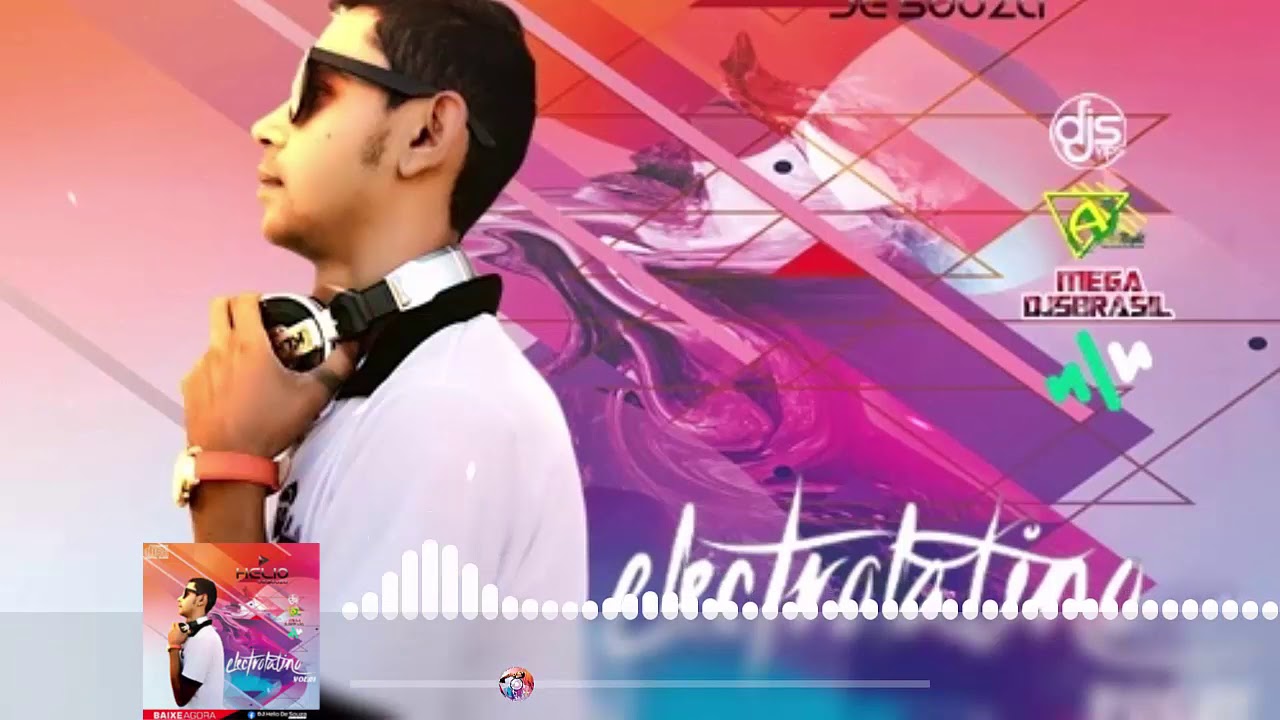 SET MIX Electrolatina  Com DJ Helio de Souza