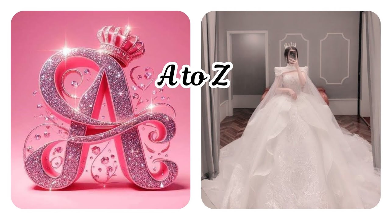 A to Z alphabet gown challenge 💗 choose your name first letter ||