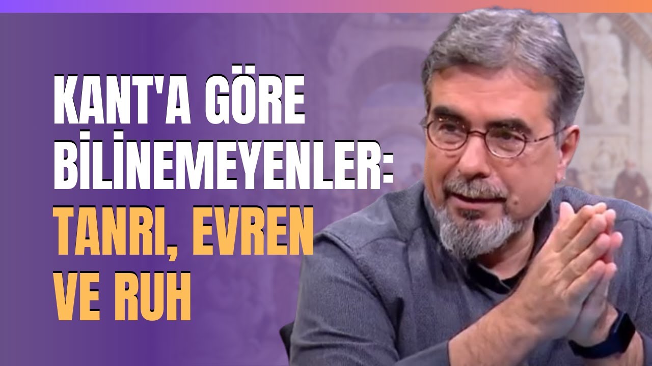 Kant'a Göre Bilinemeyenler: Tanrı, Evren Ve Ruh...
