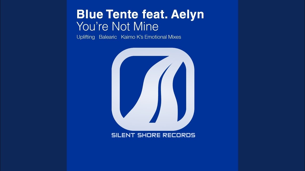 You're Not Mine (Uplifting Mix)