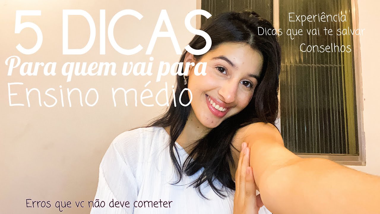 5 DICAS PARA QUEM VAI PRO ENSINO M&Eacute;DIO| experi&ecirc;ncia pr&oacute;pria e conselhos ✨🤍