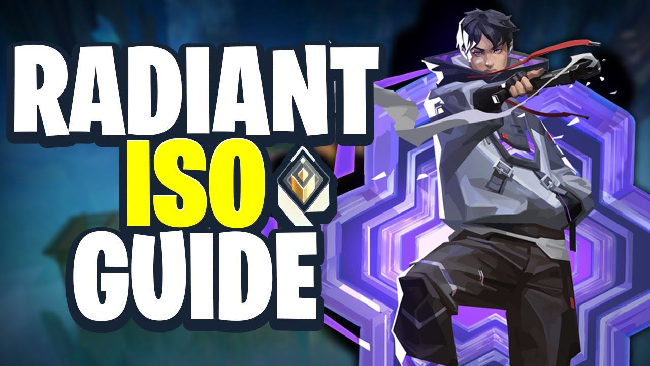 Radiant Iso Guide (Valorant Tips)