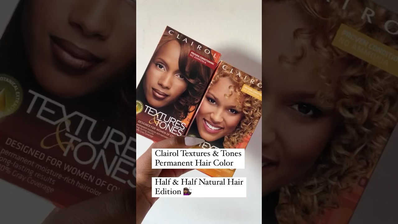 Clairol Textures & Tones Permanent Hair Color: Half & Half Natural Hair Edition 💆🏾&zwj;♀️ #haircolor
