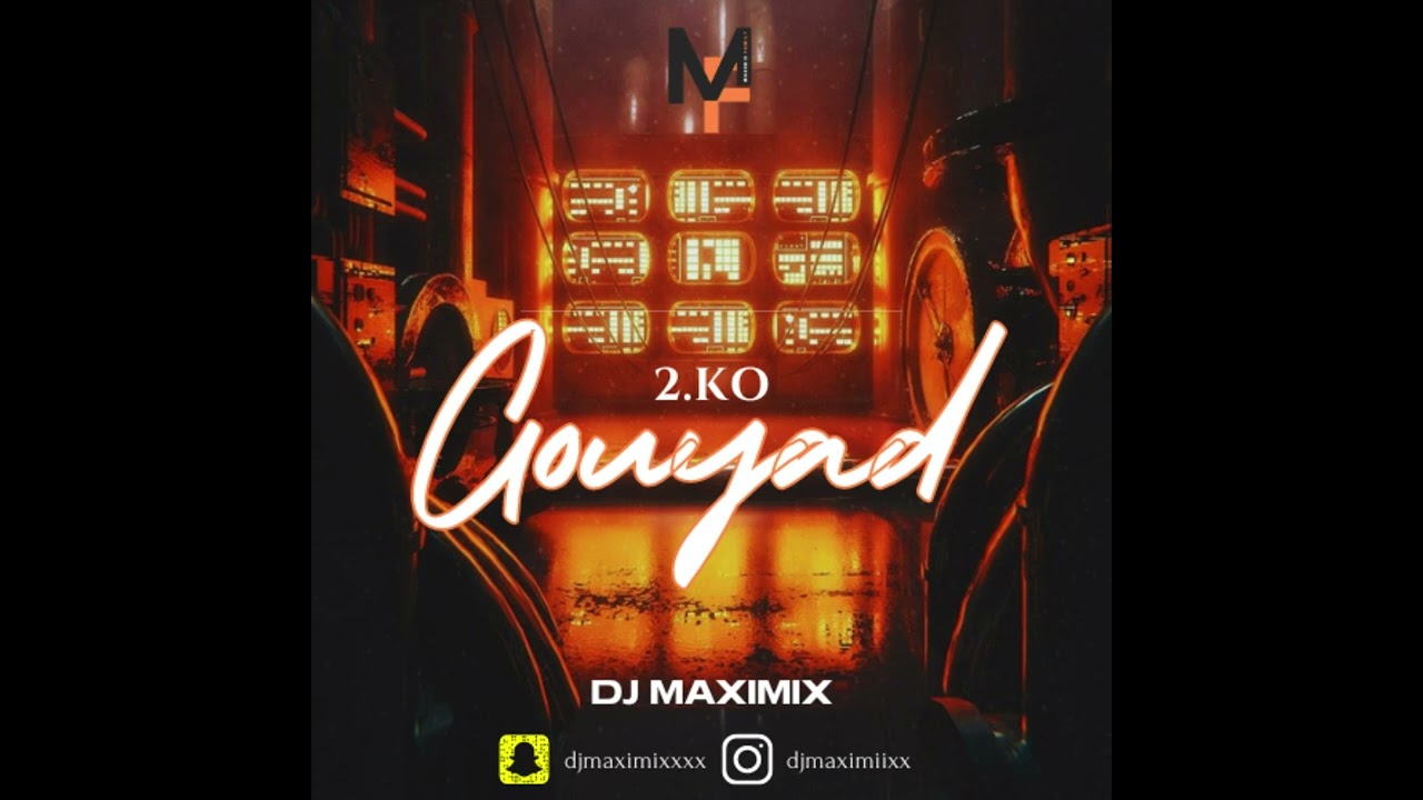 Dj Maximix - Gouyad 2.ko