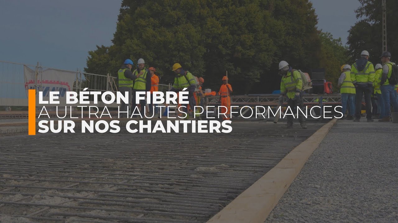 Le béton fibré à ultra hautes performances (BFUP) sur nos chantiers