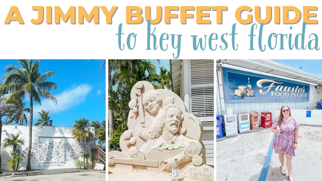 A Parrothead's Guide to Jimmy Buffett Key West / Places Jimmy Buffett Fans Need to Visit in Key West