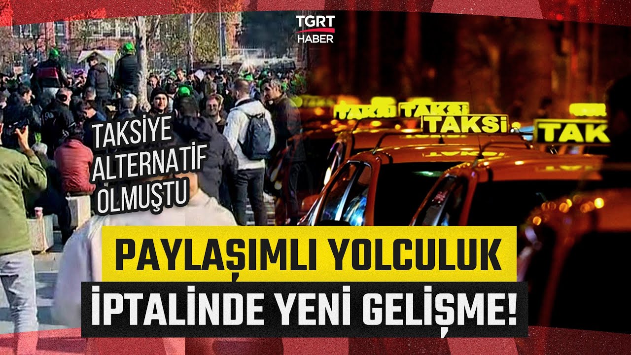 Taksiciler ve Paylaşımlı Yolculuk Şof&ouml;rleri Karşı Karşıya Geldi! Dava Tarihi Belli Oldu - TGRT Haber