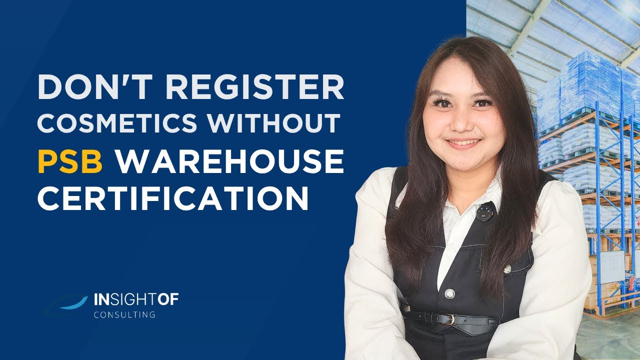 Registering Cosmetics in Indonesia? Here&rsquo;s What BPOM Checks First (PSB Audit)