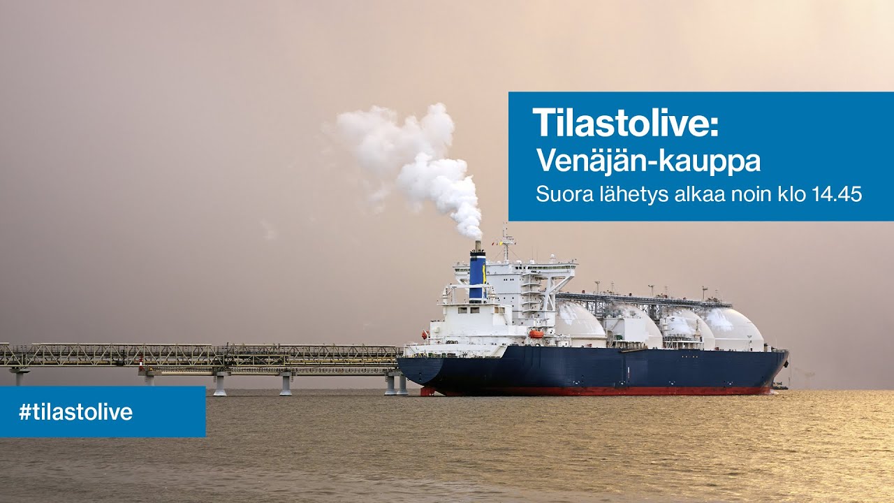Tilastolive: Suomen ja Venäjän kauppasuhteet