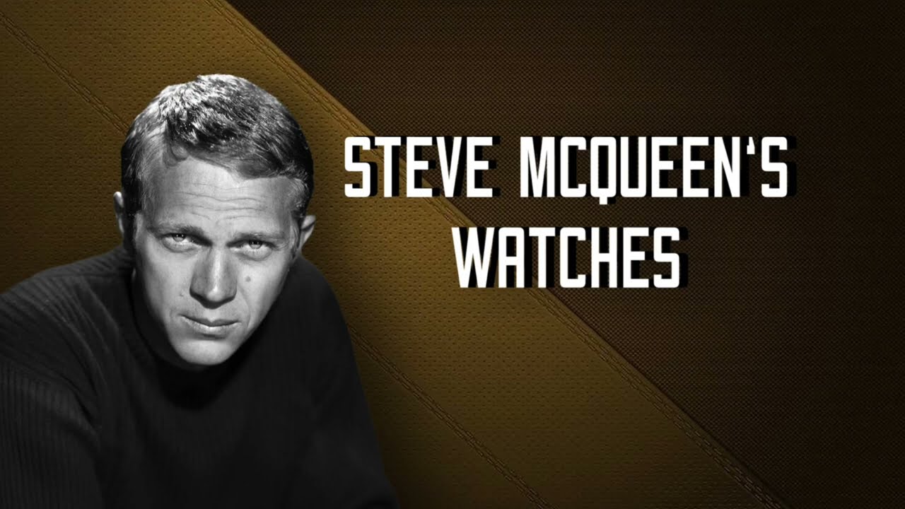 Steve McQueen Watches / WATCHES IN MOVIES / Hanhart, Rolex Submariner, Cartier Tank, Tag Heuer