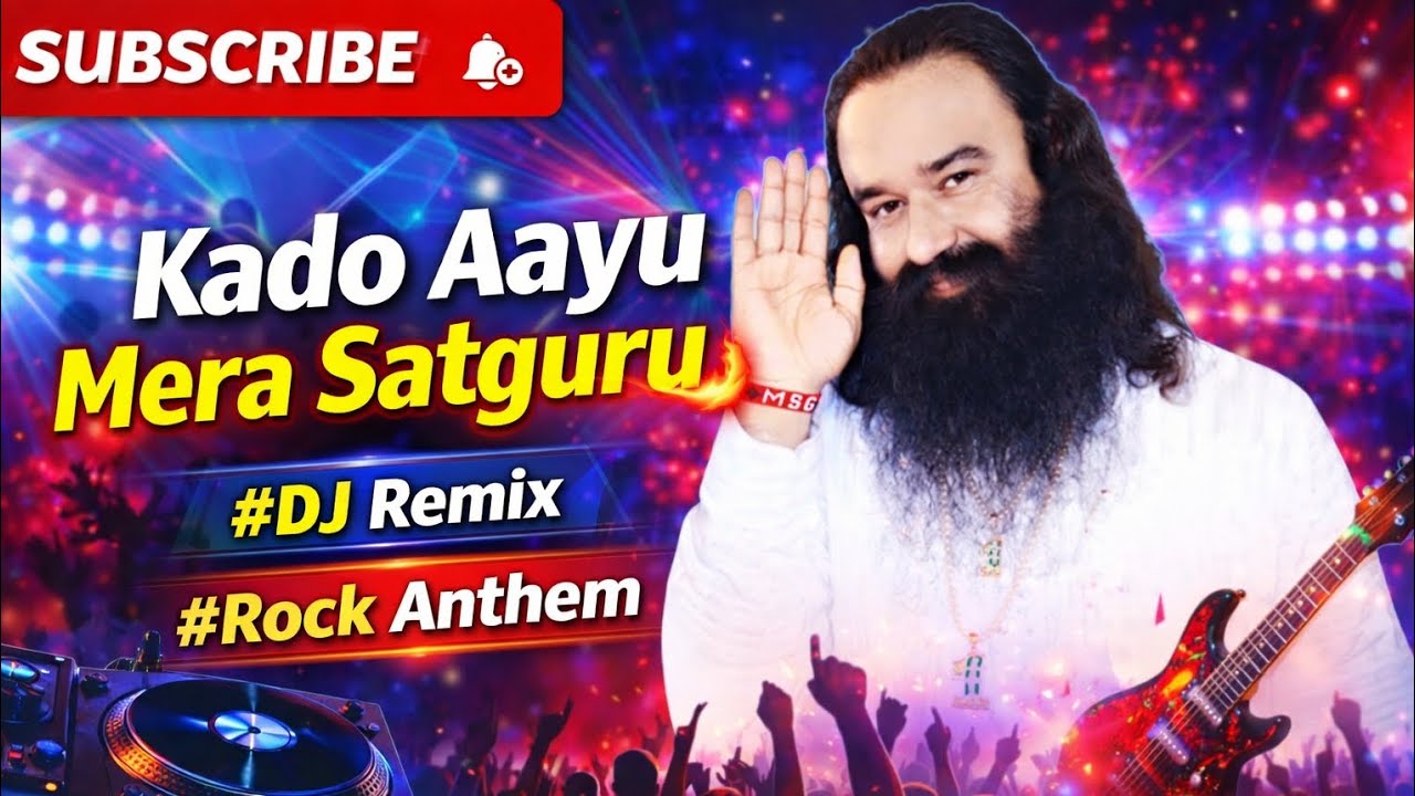 Kado Aayu Mera Satguru 🔥 | Dera Sacha Sauda Rock Anthem | DJ Remix 2026