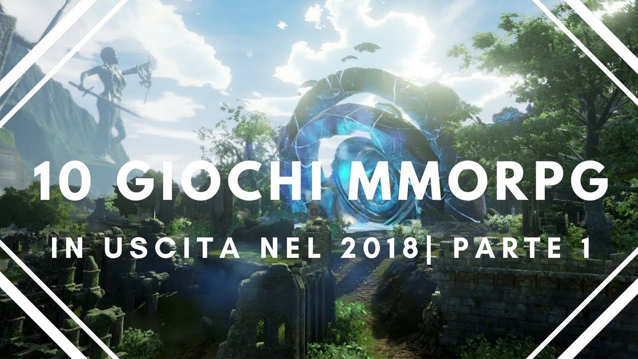 Top 10 Giochi MMORPG in Uscita nel 2018 | Parte 1