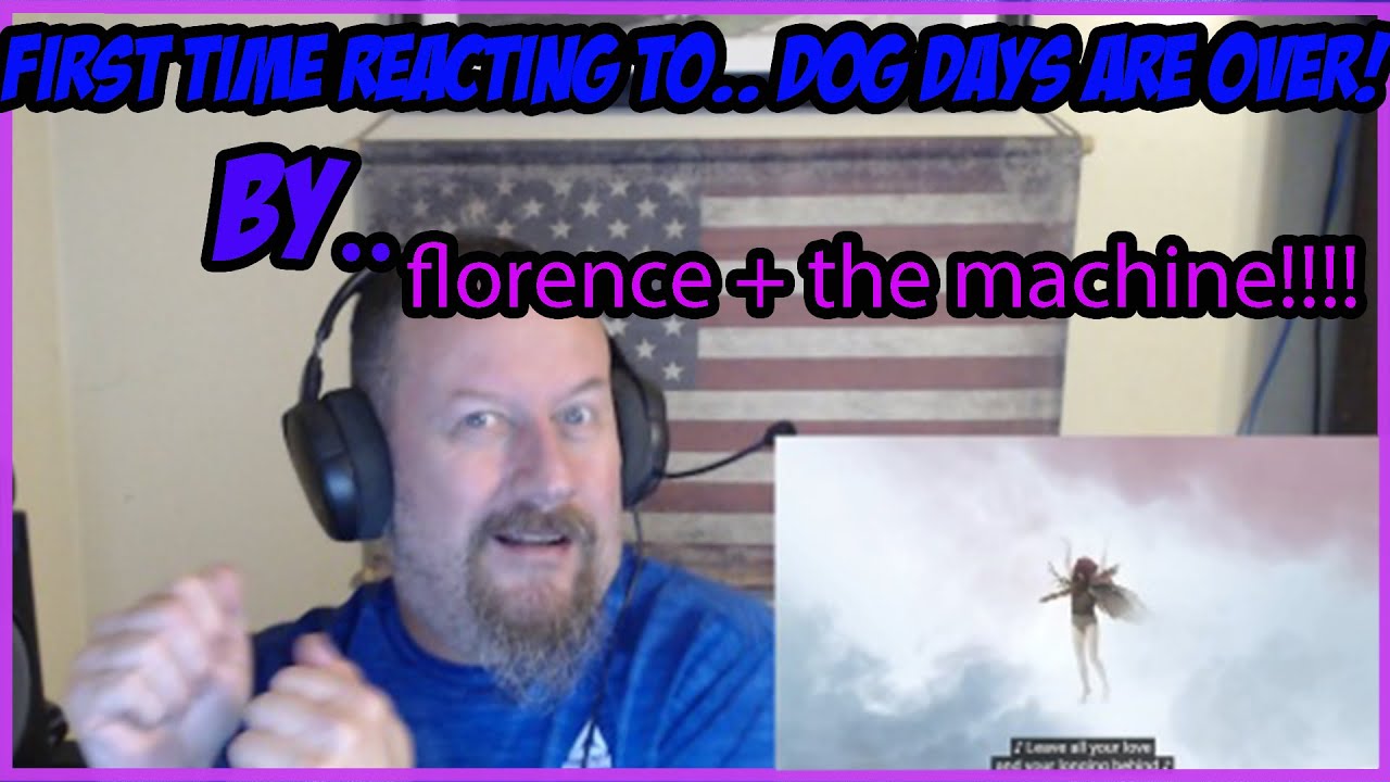 First Time Hearing Dog Days Are Over By Florence And The Machine
