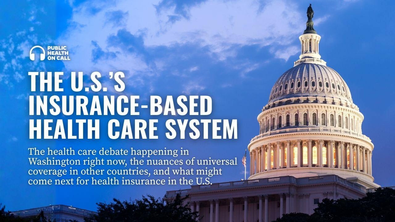 1003 - The U.S.’s Insurance-Based Health Care System
