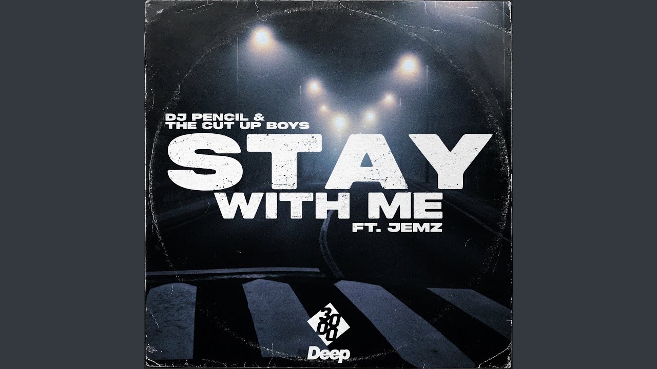Stay With Me Ft. Jemz