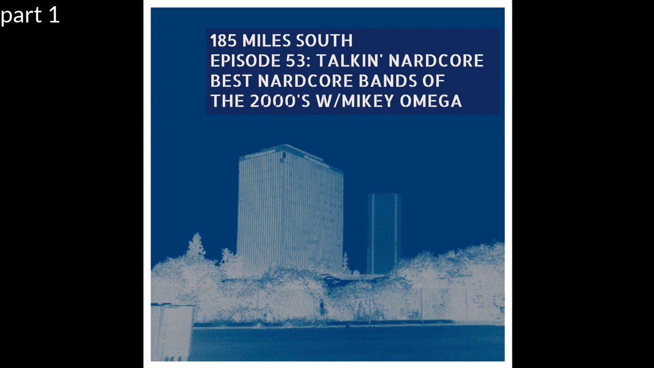 185 Miles South - 053a - Talkin' Nardcore: Best Nardcore Bands 2000-2009
