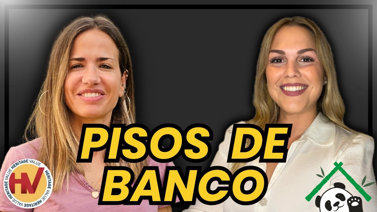 PISOS BARATOS DE BANCO, Cómo Comprarlos, Lo Que NADIE Te Cuenta | Ainhoa López (HValue)
