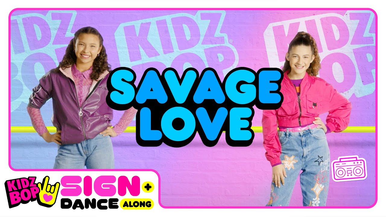 KIDZ BOP Sign + Dance Along - Savage Love (ASL Version)