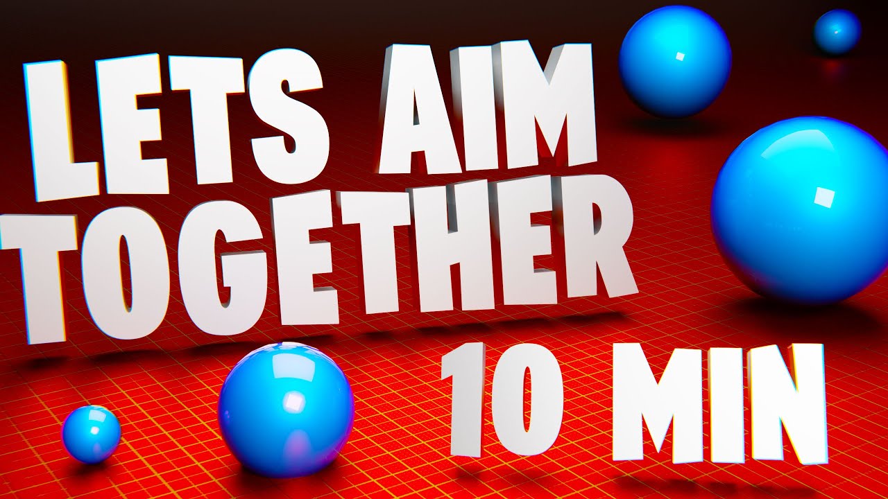 AIM TRAINING STATIC - 10 MIN SESSION