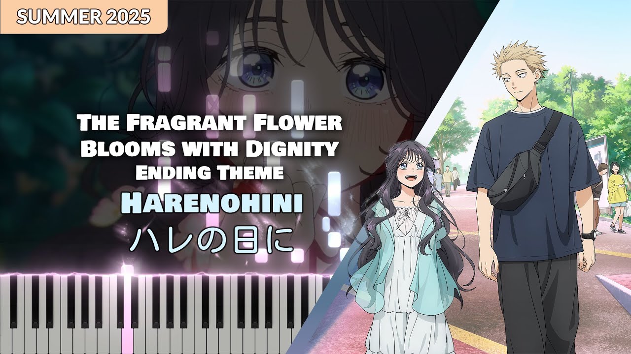 (Full) The Fragrant Flower Blooms with Dignity ED『Harenohini / ハレの日に』 Reira Ushio [piano]