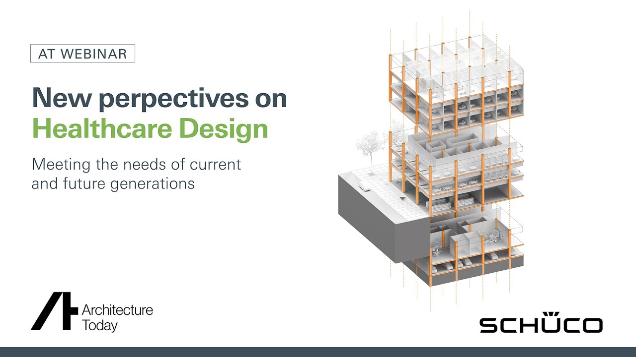AT Webinar with Schüco - New Perspectives on Healthcare Design