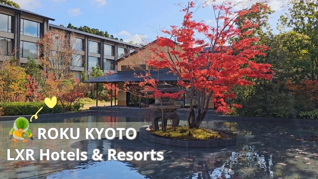 ROKU KYOTO LXR Hotels and Resorts / 눌러 살고 싶은 럭셔리 호텔&리조트 로쿠교토