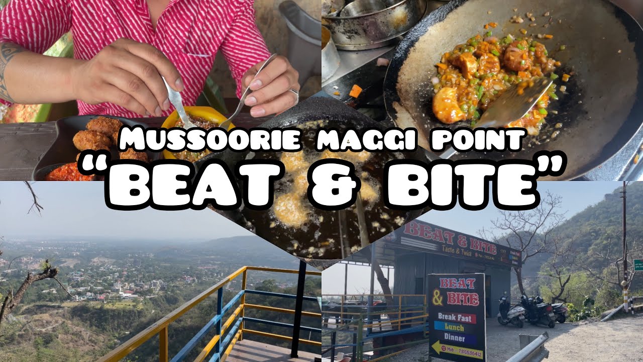 Mussoorie maggi point || Beat & Bite || dehradun food vlog