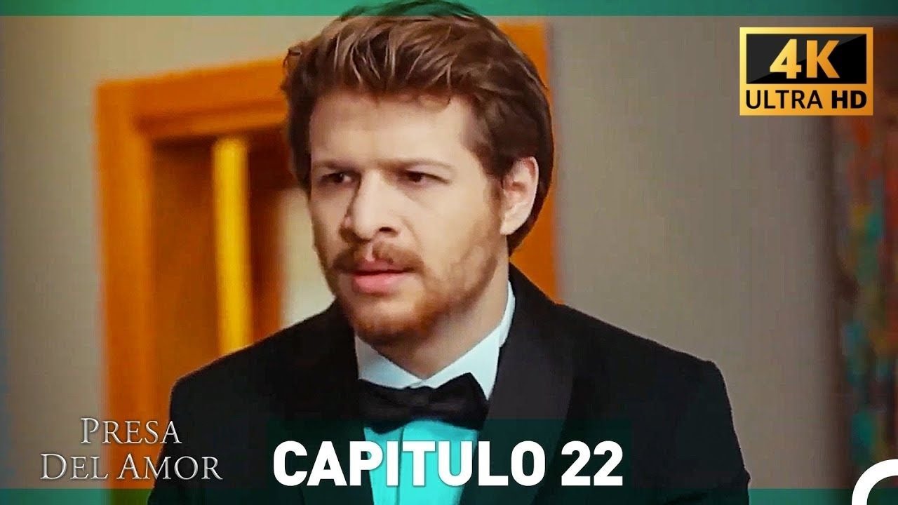 Presa Del Amor  Capitulo 22 (4K) (Español Doblado)
