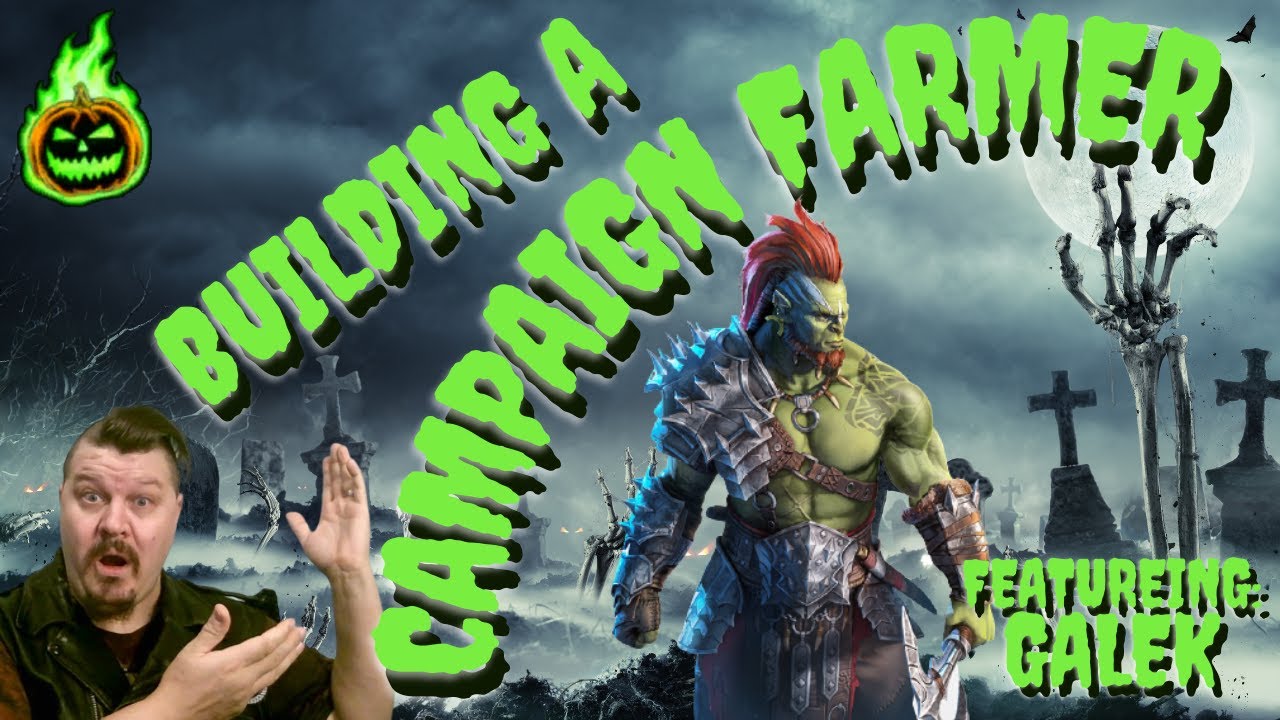 Raid: Building a Campaign Farmer, Featuring Galek