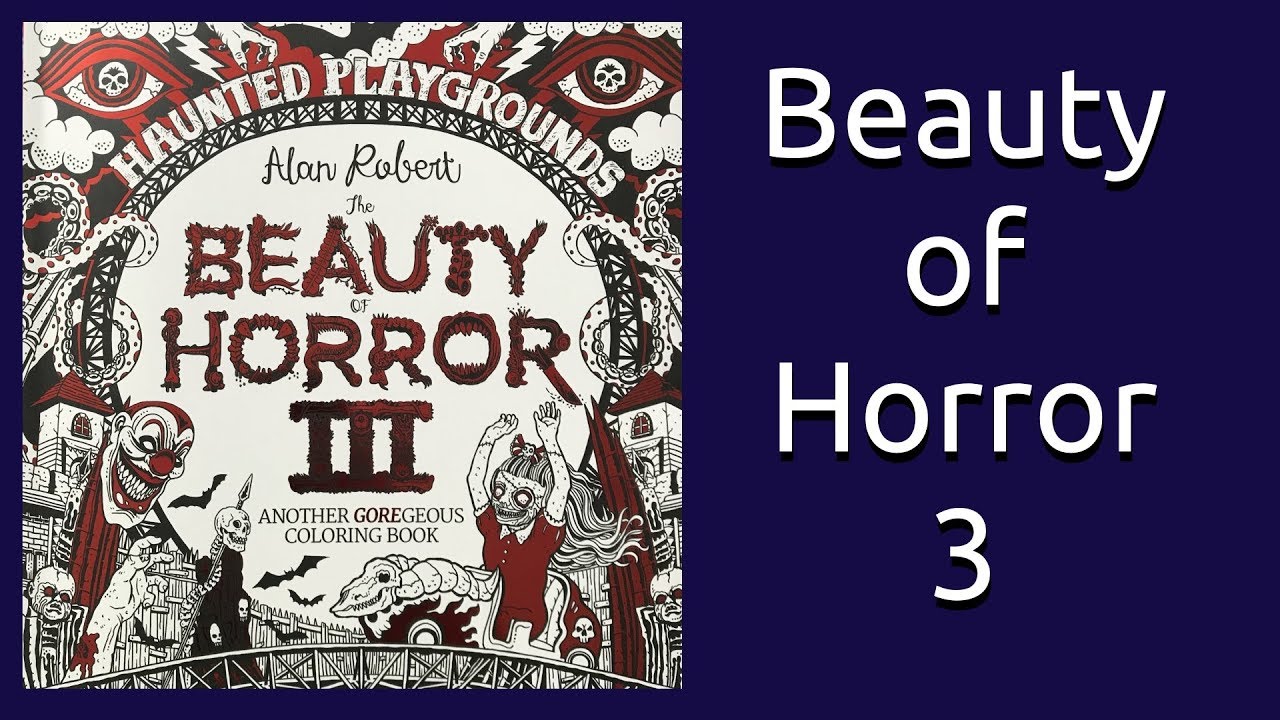 Coloring Book Flip Through: Beauty of Horror 3 by Alan Robert