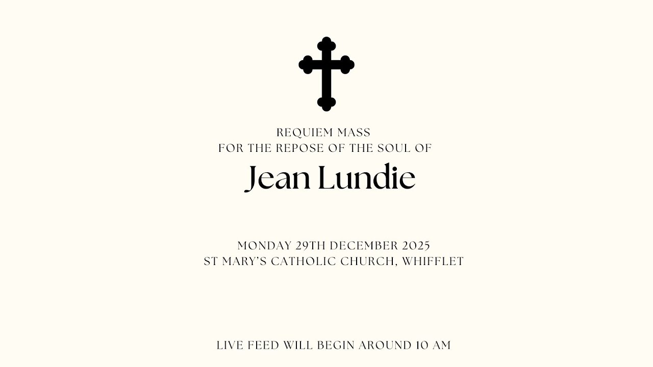 Requiem Mass for the Repose of the soul of Jean Lundie