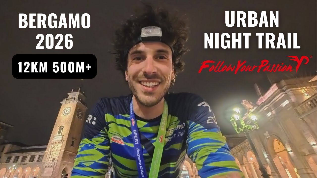 12km e 500m+ 🏃CORRERE A BERGAMO DI NOTTE 🌙 - Urban Night Trail 2026 