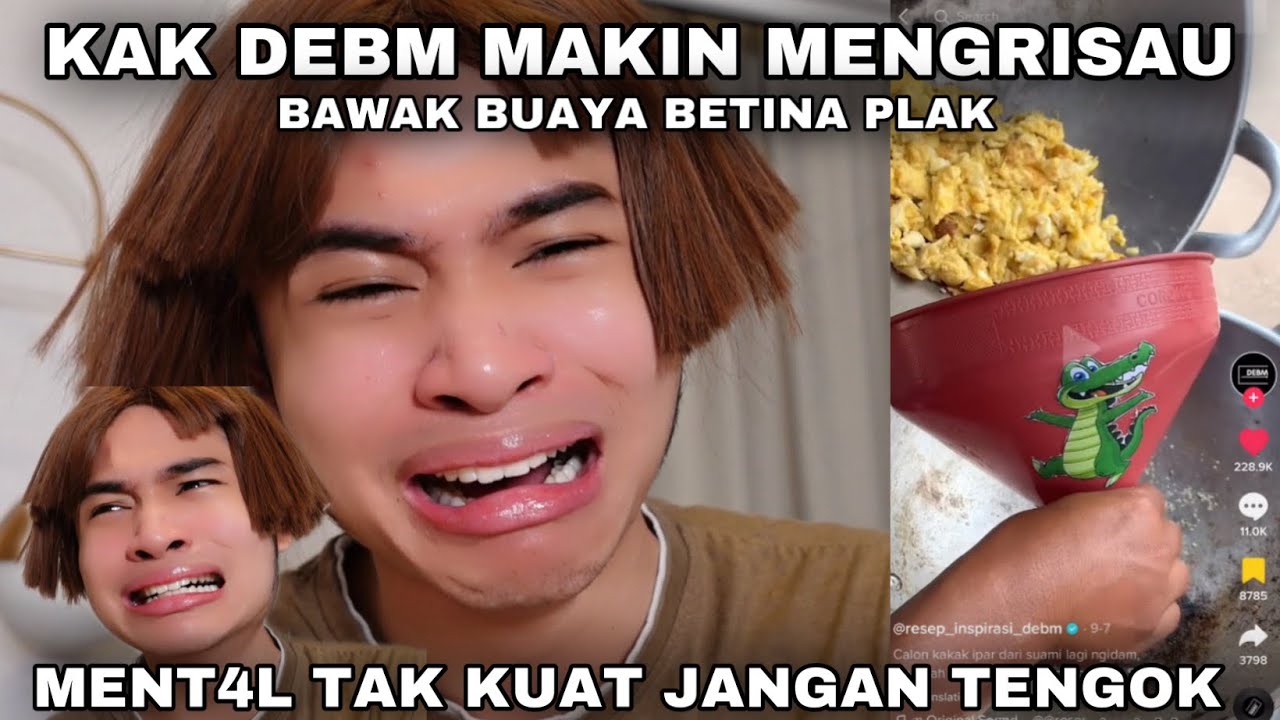 KAK DEBM MAKIN MENGRISAU😭| SIAP BAWAK BUAYA BETINA MAT😳| KAK DEBM ULTRA MODE‼️