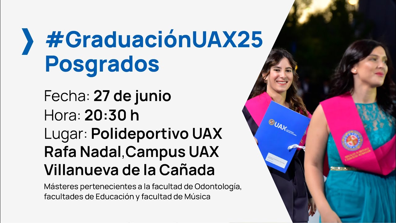 Graduación UAX posgrados- Viernes 27 de junio