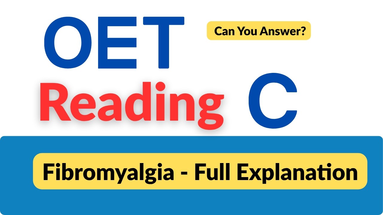 OET Reading Part C | Fibromyalgia | Practice Test with Full Explanation